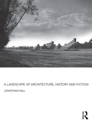 cover image of A Landscape of Architecture, History and Fiction